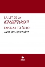 Libro La ley de la atracción no es suficiente para explicar TÚ ÉXITO, autor angeljoel Libro La ley de la atracción no es suficiente para explicar TÚ ÉXITO, autor angeljoel