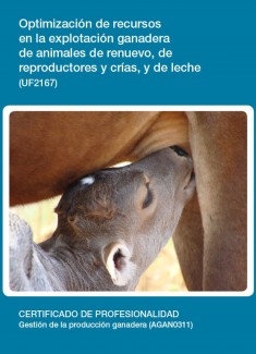UF2167 - Optimización de recursos en la explotación ganadera de animales de renuevo, de reproductores y crías, y de leche