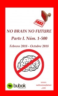 NO BRAIN NO FUTURE. Parte I 1 – 500