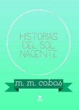 Historias del Sol Naciente Historias del Sol Naciente