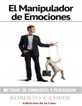 Libro El Manipulador de Emociones, autor Cayetano Campisi Libro El Manipulador de Emociones, autor Cayetano Campisi