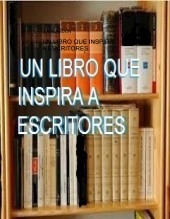 UN LIBRO QUE INSPIRA A ESCRITORES