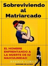Libro Sobreviviendo al Matriarcado, autor Cayetano Campisi Libro Sobreviviendo al Matriarcado, autor Cayetano Campisi