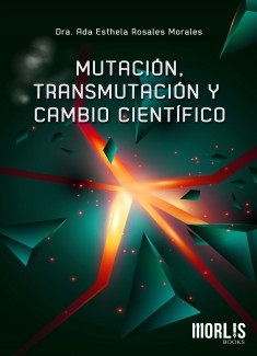 MUTACIÓN, TRANSMUTACIÓN Y CAMBIO CIENTÍFICO