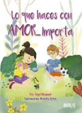 Libro LO QUE HACES CON AMOR... IMPORTA, autor giselmoussali Libro LO QUE HACES CON AMOR... IMPORTA, autor giselmoussali