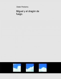 Miguel y el dragón de fuego.