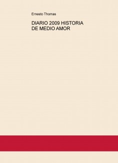 DIARIO 2009 HISTORIA DE MEDIO AMOR