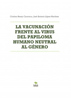 LA VACUNACIÓN FRENTE AL VIRUS DEL PAPILOMA HUMANO NEUTRAL AL GÉNERO