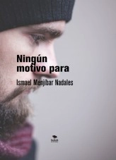 Libro Ningún motivo para, autor ismaelm Libro Ningún motivo para, autor ismaelm