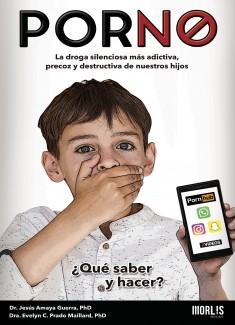 PORNO: La droga silenciosa más destructiva, precoz y adictiva de nuestros hijos