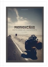 MICROSUEÑOS PARA VIAJAR EN MOTOCICLETA MICROSUEÑOS PARA VIAJAR EN MOTOCICLETA