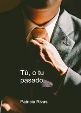 Tú, o tu pasado Tú, o tu pasado