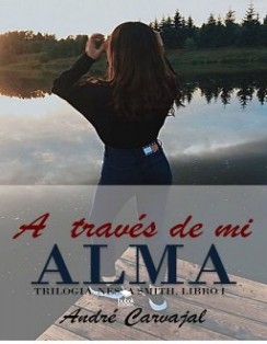 A través de mi ALMA 🌹 WATTYS2019🌹