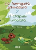 La hormiguita patinadora y el chapulín futbolista