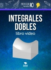 Libro INTEGRALES DOBLES libro vídeo, autor profesor10demates