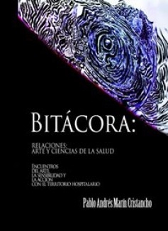 BITÁCORA : RELACIONES: ARTES Y CIENCIAS DE LA SALUD