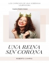 Libro Una Reina sin Corona, autor Cayetano Campisi Libro Una Reina sin Corona, autor Cayetano Campisi