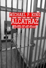Alcatraz - Historia de una prisión Alcatraz - Historia de una prisión