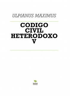 CODIGO CIVIL HETERODOXO V
