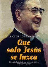 Libro Que solo Jesús se luzca, autor Opus Dei Libro Que solo Jesús se luzca, autor Opus Dei