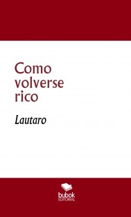 Como volverse rico