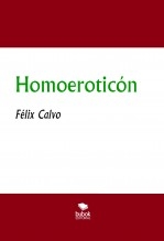 Homoeroticón (O los cuentos gais para leer con una sola mano)