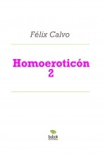 Libro Homoeroticón 2, autor Félix Calvo Libro Homoeroticón 2, autor Félix Calvo