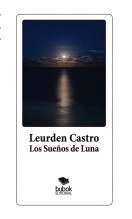 Libro Los Sueños de Luna, autor Leurden Castro Campo Libro Los Sueños de Luna, autor Leurden Castro Campo