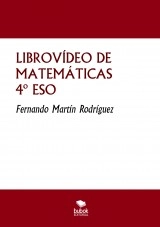Libro LIBROVÍDEO DE MATEMÁTICAS: NIVEL II-4º ESO, autor Fernando Martín Rodríguez Libro LIBROVÍDEO DE MATEMÁTICAS: NIVEL II-4º ESO, autor Fernando Martín Rodríguez
