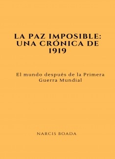 La paz imposible: Una crónica de 1919