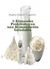 5 Alimentos Prohibidos en una Alimentación Saludable 5 Alimentos Prohibidos en una Alimentación Saludable