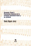 Armonía Tonal I. Elementos básicos de la armonía funcional tonal y su sintaxis Armonía Tonal I. Elementos básicos de la armonía funcional tonal y su sintaxis