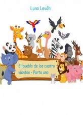 Libro El pueblo de Los cuatro vientos - Parte uno, autor Luna Marie Levóh Libro El pueblo de Los cuatro vientos - Parte uno, autor Luna Marie Levóh