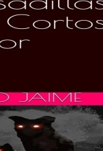 Libro Mis pesadillas relatos cortos de terror, autor Jose Jaime Entrambasaguas Libro Mis pesadillas relatos cortos de terror, autor Jose Jaime Entrambasaguas