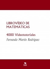 LIBROVÍDEO DE MATEMÁTICAS TEORÍA: 800 Videotutoriales EJERCICIOS: 3200 Videotutoriales