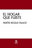 EL HOGAR QUE FUISTE EL HOGAR QUE FUISTE