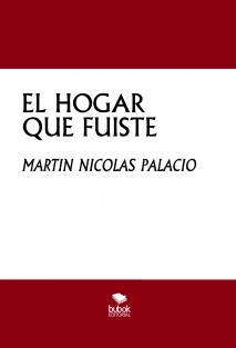 EL HOGAR QUE FUISTE