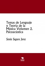 Temas de Lenguaje y Teoría de la Música Volumen 2. Psicoacústica