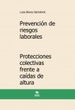 Prevención de riesgos laborales. Protecciones colectivas frente a caídas de altura. 3ª edición