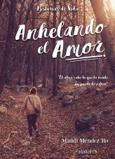 Libro Anhelando el Amor, autor maddimendezro Libro Anhelando el Amor, autor maddimendezro