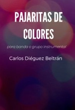 Libro PAJARITAS DE COLORES, autor Asociación Nacional de Directores de Banda Libro PAJARITAS DE COLORES, autor Asociación Nacional de Directores de Banda