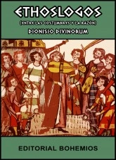Libro ETHOSLOGOS (Entre las Costumbres y la Razón), autor Dionisio Divinorum Libro ETHOSLOGOS (Entre las Costumbres y la Razón), autor Dionisio Divinorum