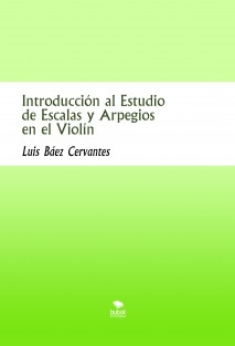 Introducción al Estudio de Escalas y Arpegios en el Violín