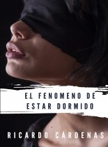 EL FENOMENO DE ESTAR DORMIDO