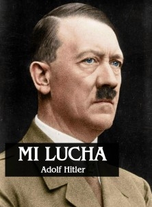 MI LUCHA (MEIN KAMPF) (Parte 1 y 2)