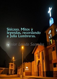 Sisicaya. Mitos y leyendas, recordando a Julia Lumbreras.