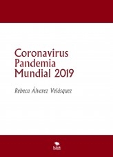 Coronavirus Pandemia Mundial 2019 Coronavirus Pandemia Mundial 2019