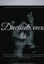 Diecisiete veces, tú. Diecisiete veces, tú.