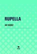Libro RUPELLA, autor javierramarez Libro RUPELLA, autor javierramarez