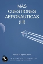 Libro Más cuestiones aeronáuticas (III), autor Manuel Mª Represa Suevos Libro Más cuestiones aeronáuticas (III), autor Manuel Mª Represa Suevos